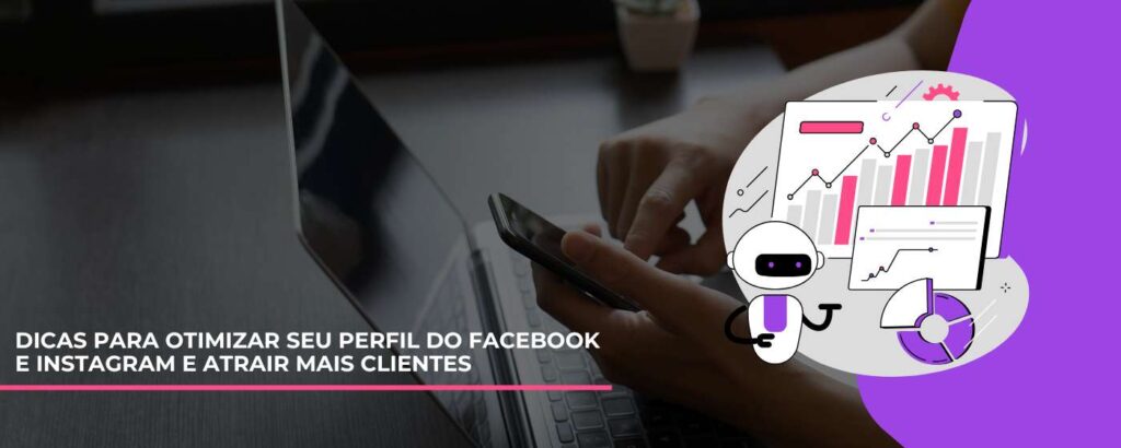 Dicas para Otimizar seu Perfil do Facebook e Instagram e Atrair Mais Clientes (2)