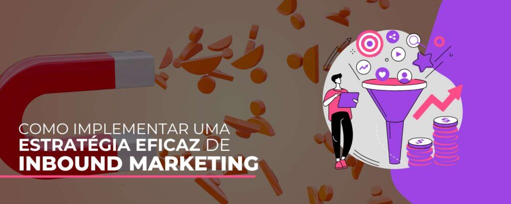 Estratégia de Inbound Marketing Eficaz
