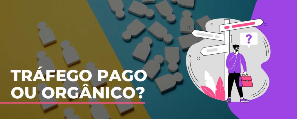 tráfego pago ou orgânico: qual melhor?