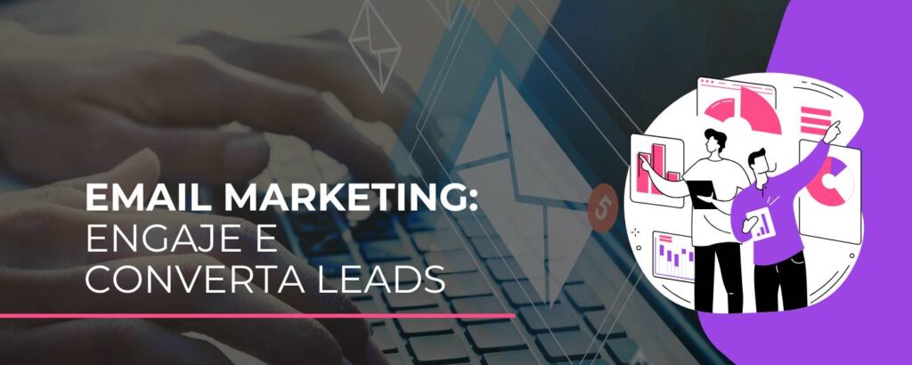 Email Marketing Engaje e Converta Leads