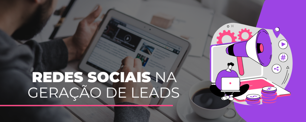 O Papel das Redes Sociais na Geração de Leads Qualificados (2)